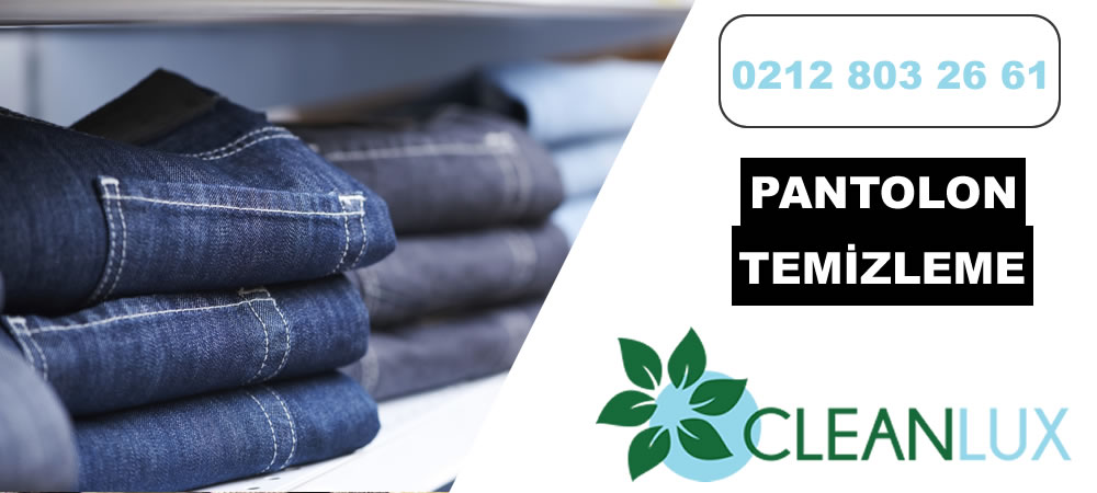 Pantolon Temizleme, Pantolon Temizliği
